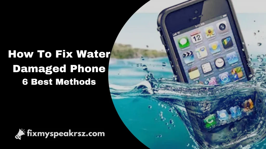How to Fix Water damaged Phone